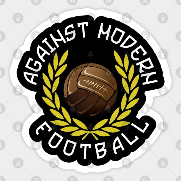 Against Modern Football Sticker by mBs